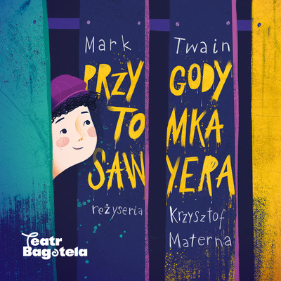 Plakat wydarzenia:  Przygody Tomka Sawera